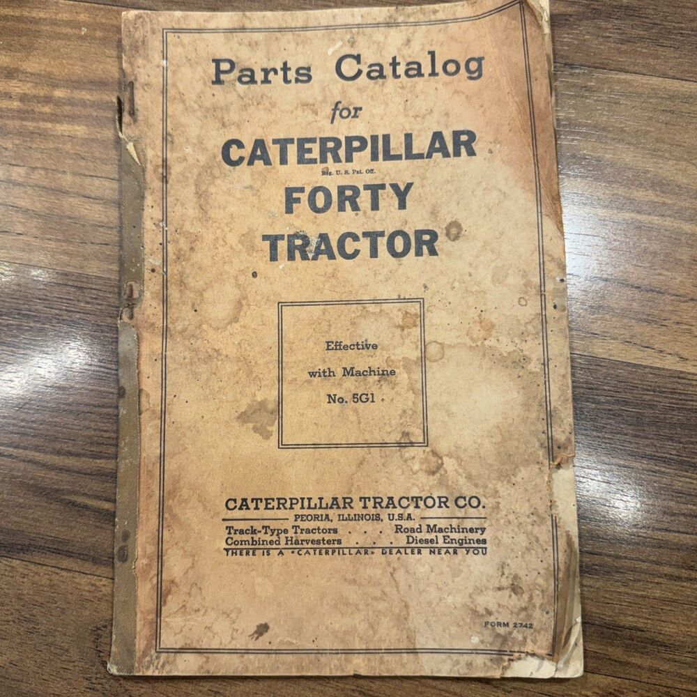 Vintage Caterpillar Forty Tractor Parts Catalog No. 5G1 Form 2742
